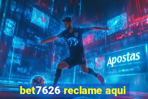 bet7626 reclame aqui